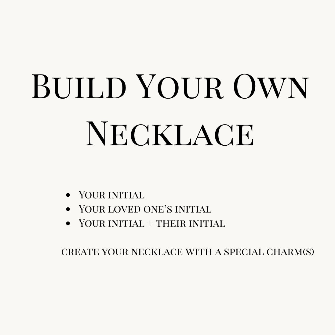BUILD YOUR OWN NECKLACE