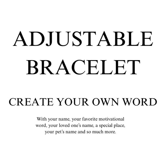 CREATE YOUR OWN WORD WITH ADJUSTABLE BRACELET